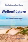 Wellenflüstern - Stella Cornelius-Koch - 9783959041096