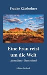 Eine Frau reist um die Welt - Frauke Kässbohrer - 9783959041607