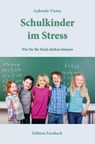 Schulkinder im Stress - Gabriele Vietze - 9783959042482
