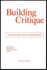 Buillding Critique - Gabu Heindl ; Michael Klein ; Christina Linortner - 9783959052375