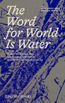The Word for World Is Water - Katya Garcia-Anton ; Margarida Mendes - 9783959059688