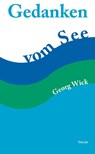 Gedanken vom See - Wick Georg - 9783959085632