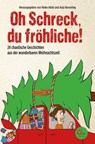 Oh Schreck, du fröhliche! - Heike Abidi ; Anja Koeseling - 9783959100502