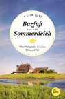Barfuß auf dem Sommerdeich - Katja Just - 9783959101196