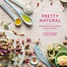 Pretty Natural - Karin Berndl ; Nici Hofer - 9783959101233