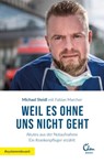 Weil es ohne uns nicht geht - Michael Steidl ; Fabian Marcher - 9783959102988