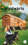 Waldwärts - Geraldine Schüle - 9783959103367