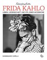 Faszination Frida Kahlo - Massimiliano Capella - 9783959103633