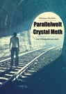 Parallelwelt Crystal Meth - Christian Drechsler - 9783959151351