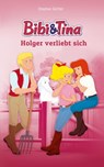 Bibi & Tina - Holger verliebt sich - Stephan Gürtler - 9783959182072