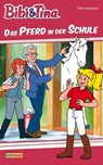 Bibi & Tina - Das Pferd in der Schule - Theo Schwartz - 9783959183185
