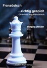 Französisch - richtig gespielt - Wolfgang Uhlmann - 9783959200592