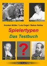Spielertypen - Das Testbuch - Karsten Müller ; Luis Engel ; Makan Rafiee - 9783959201742