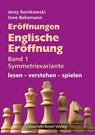 Eröffnungen - Englische Eröffnung Band 1 Symmetrievariante - Jerzy Konikowski ; Uwe Bekemann - 9783959201971