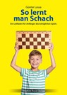 So lernt man Schach - Günter Lossa - 9783959202268