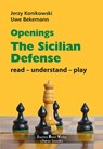 Openings - Sicilian Defense - Jerzy Konikowski ; Uwe Bekemann - 9783959209762