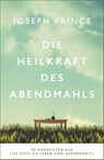 Die Heilkraft des Abendmahls - Joseph Prince - 9783959331609