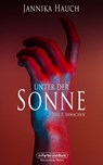 Unter der Sonne - Teil 1: Erwachen - Jannika Hauch ; Weltenwandler - 9783959361552