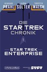 Die Star-Trek-Chronik - Teil 1: Star Trek: Enterprise - Björn Sülter ; Reinhard Prahl ; Thorsten Walch - 9783959361927