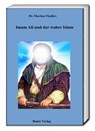 Imam Ali und der wahre Islam - Markus Fiedler - 9783959484831