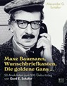 Maxe Baumann, Wunschbriefkasten, Die goldene Gans ... - Alexander G. Schäfer - 9783959583596