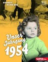 Unser Jahrgang 1954 -  - 9783959583671