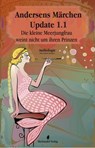 Andersens Märchen Update 1.1 - Regina Schleheck ; Claudia Wahnschaffe ; Sylvia Werth ; Eduard Breimann ; Angelika Engel ; Iris Leonard ; Horst Berger ; Micaela Daschek ; Jessica Lanser ; Helen B. Kraft ; Rosi Dombach ; Ruth Möbius-Hansen ; Michael Edelbrock ; Gabriele Graßl ; Doris Win - 9783959591331