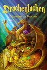 Drachenlachen - Meara Finnegan ; Gundel Steigenberger ; Mira Lindorm ; Markus Heitkamp ; Annika Thomaßen ; Miriam Rieger ; Izzy O'Brian ; Topaz Hauym ; Katja Rocker ; Barbara Schinko ; Angelika Diem - 9783959592833