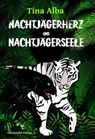 Nachtjägerherz und Nachtjägerseele - Tina Alba - 9783959592949