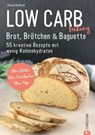Brot Backbuch: Low Carb baking. Brot, Brötchen & Baguette. 55 kreative Low-Carb Rezepte. - Diana Ruchser - 9783959614696