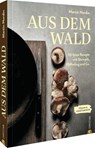 Aus dem Wald - Martin Nordin - 9783959616799