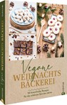 Vegane Weihnachtsbäckerei - Caroline Loße - 9783959617246