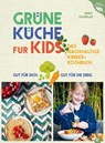Grüne Küche für Kids - Jenny Chandler - 9783959618199