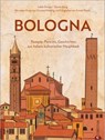 Bologna. Die Kultrezepte - Judith Eisinger ; Davina König ; Christian Hölbling - 9783959619714