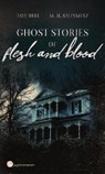 Ghost Stories of Flesh and Blood - HELL,  Faye ; Steinmetz, M. H. - 9783959626323