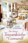 Die kleine Traumküche in Cornwall - Jane Linfoot - 9783959674188