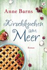 Kirschkuchen am Meer - Anne Barns - 9783959674195