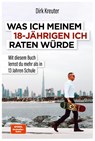 Was ich meinem 18-jährigen Ich raten würde - Dirk Kreuter - 9783959723459