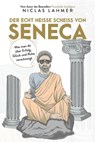 Der echt heiße Scheiß von Seneca - Niclas Lahmer - 9783959724449