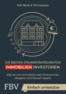 Die besten Steuerstrategien für Immobilieninvestoren - Erik Renk ; Till Salewski - 9783959724593