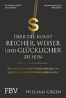 Über die Kunst, reicher, weiser und glücklicher zu sein - William Green - 9783959725361