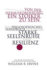 Von der Herausforderung, ein Stoiker zu sein - William B. Irvine - 9783959725583