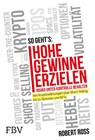 Hohe Gewinne erzielen - Risiko unter Kontrolle behalten - Robert Ross - 9783959726726