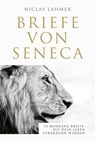 Briefe von Seneca - Niclas Lahmer - 9783959727129