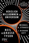 Herzlich willkommen im Universum - Neil deGrasse Tyson ; Michael A. Strauss ; Richard J. Gott - 9783959727808