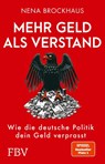 Mehr Geld als Verstand - Nena Brockhaus - 9783959727877