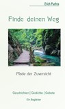 Finde deinen Weg - Pfade der Zuversicht - Erich Puchta - 9783959764339