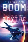 Die Reise der Scythe 2: Varianz - Dirk van den Boom - 9783959815307