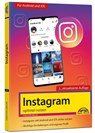 Instagram - optimal nutzen - Alle Funktionen anschaulich erklärt mit vielen Tipps und Tricks - komplett in Farbe - 3. Auflage - Christian Immler - 9783959825375