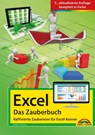 Excel - Das Zauberbuch: Raffinierte Zaubereien für Excel-Kenner - Ignatz Schels ; Jens Fleckenstein ; Boris Georgi - 9783959825603